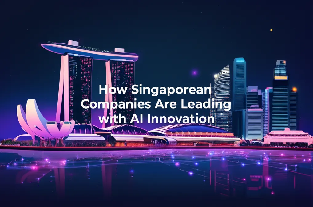 How Singaporean Companies Are Leading with AI Innovation