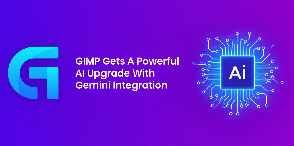 GIMP Gets A Powerful AI Upgrade With Gemini Integration