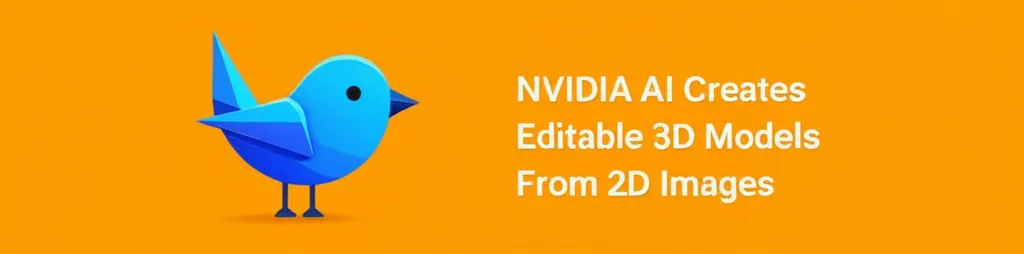 NVIDIA AI Creates Editable 3D Models From 2D Images