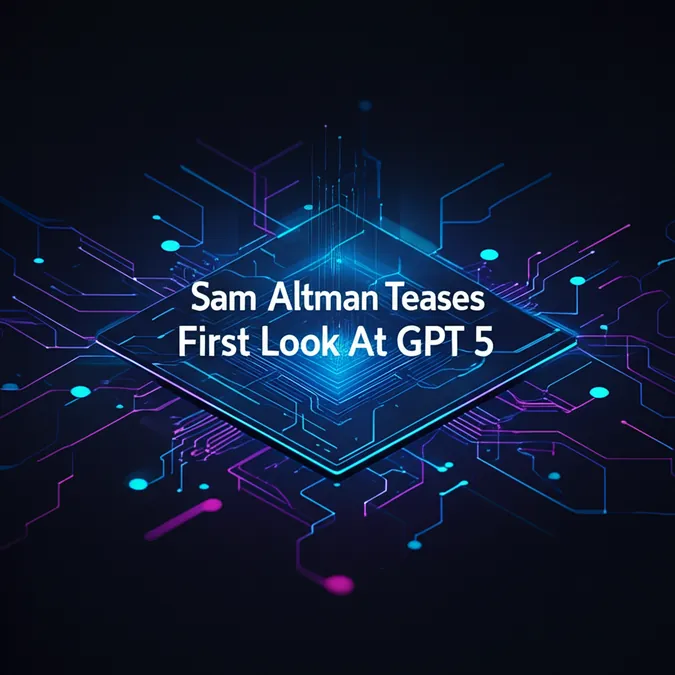 Sam Altman Teases First Look At GPT 5