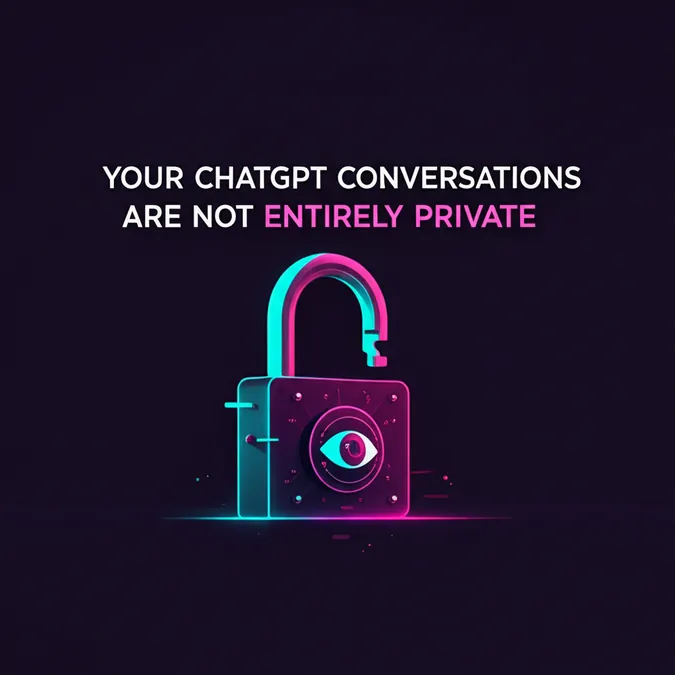 Your ChatGPT Conversations Are Not Entirely Private