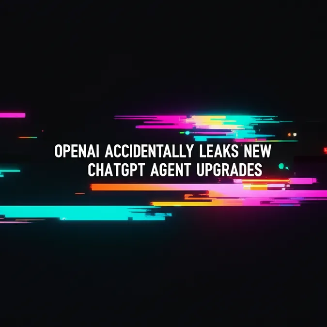 OpenAI Accidentally Leaks New ChatGPT Agent Upgrades