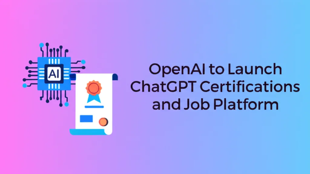 OpenAI to Launch ChatGPT Certifications and Job Platform