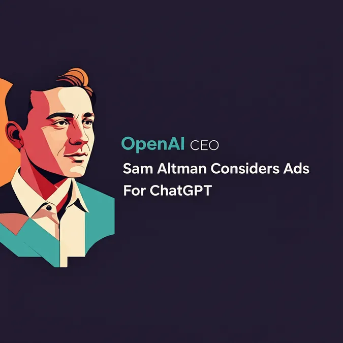 OpenAI CEO Sam Altman Considers Ads For ChatGPT