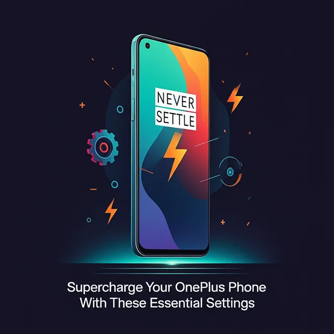 Supercharge Your OnePlus Phone With These Essential Settings