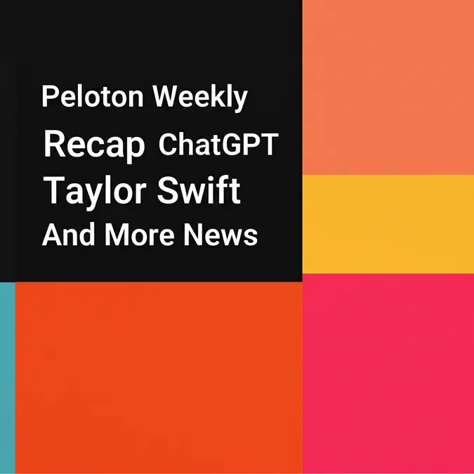 Peloton Weekly Recap ChatGPT Taylor Swift And More News