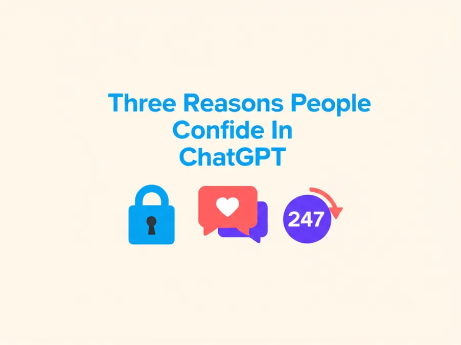 Three Reasons People Confide In ChatGPT