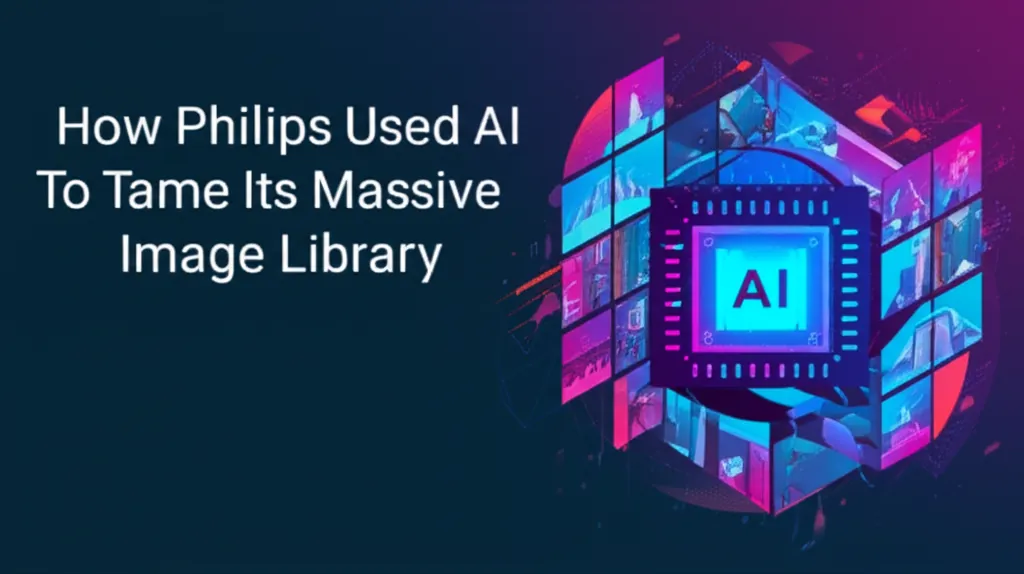 How Philips Used AI To Tame Its Massive Image Library