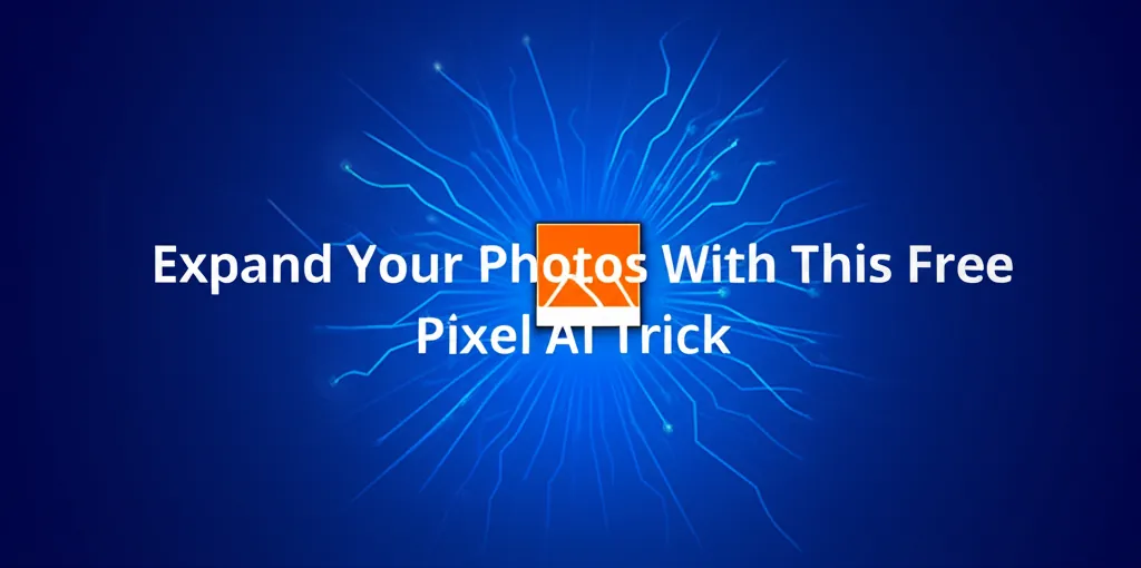 Expand Your Photos With This Free Pixel AI Trick