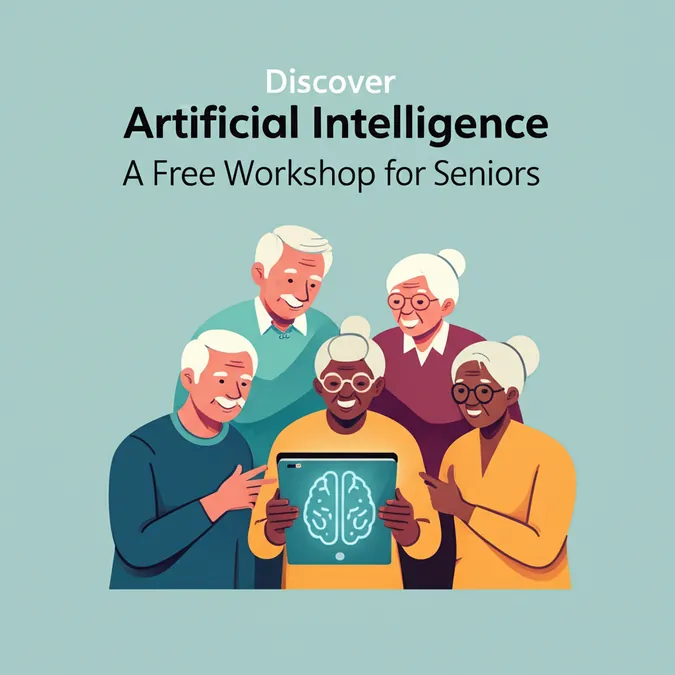 Discover Artificial Intelligence A Free Workshop For Seniors