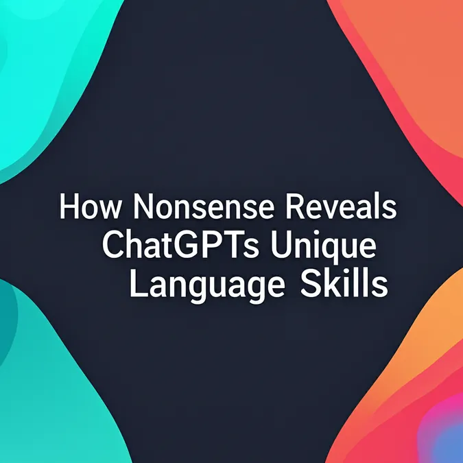 How Nonsense Reveals ChatGPTs Unique Language Skills