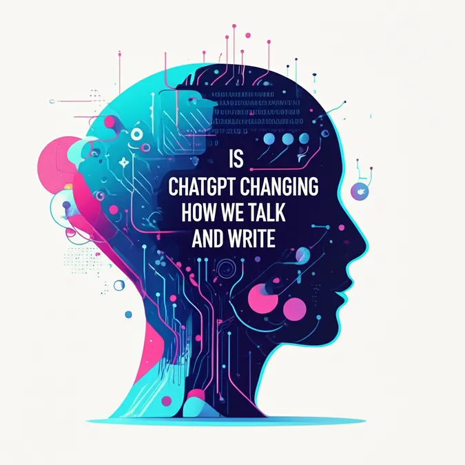 Is ChatGPT Changing How We Talk And Write