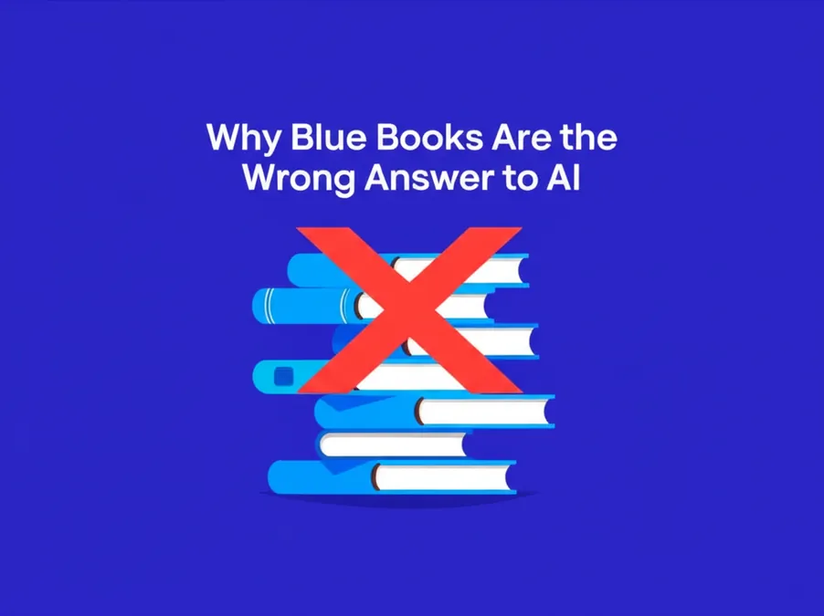 Why Blue Books Are the Wrong Answer to AI
