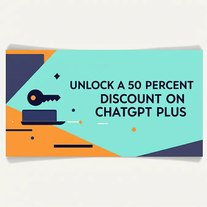 Unlock A 50 Percent Discount On ChatGPT Plus
