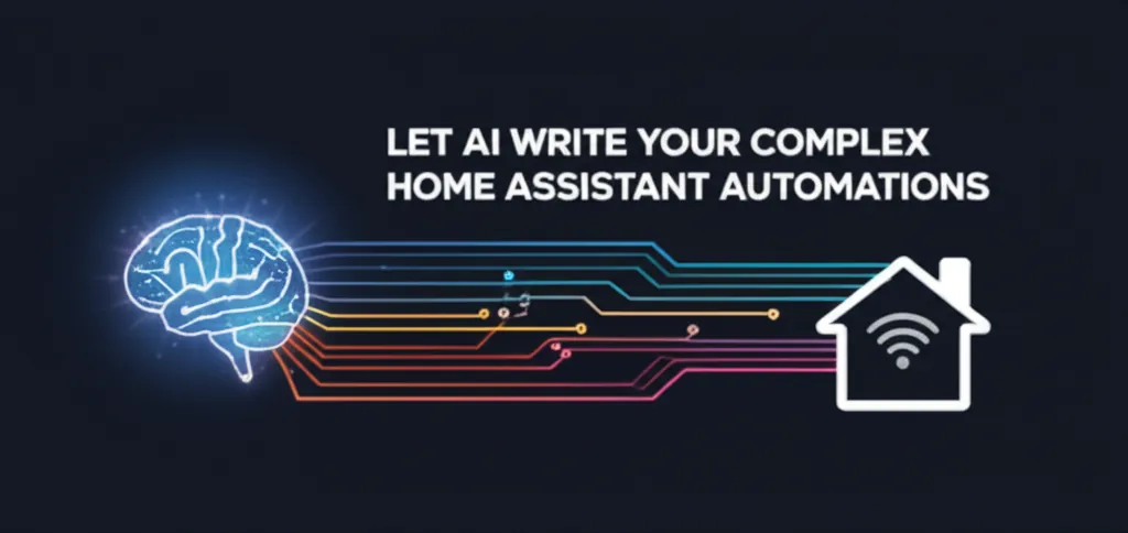 Let AI Write Your Complex Home Assistant Automations
