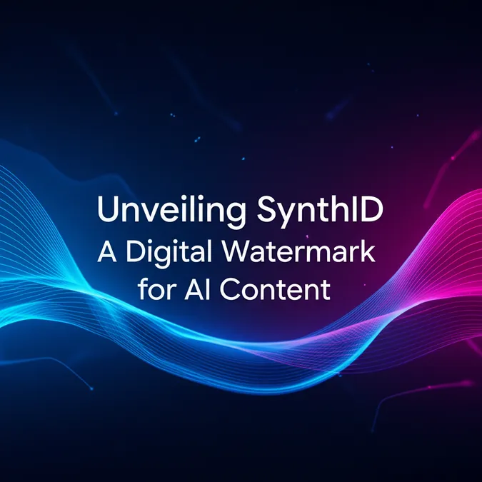 Unveiling SynthID A Digital Watermark for AI Content