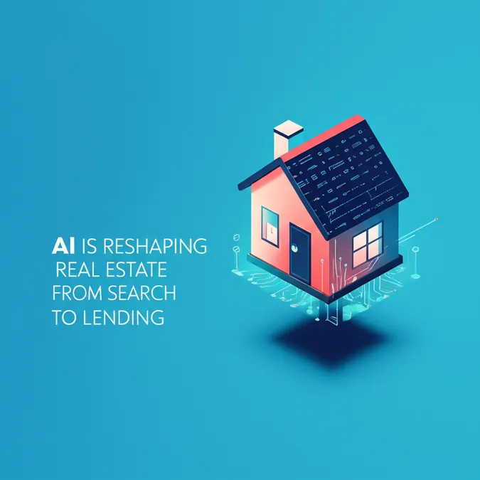 AI Is Reshaping Real Estate From Search To Lending