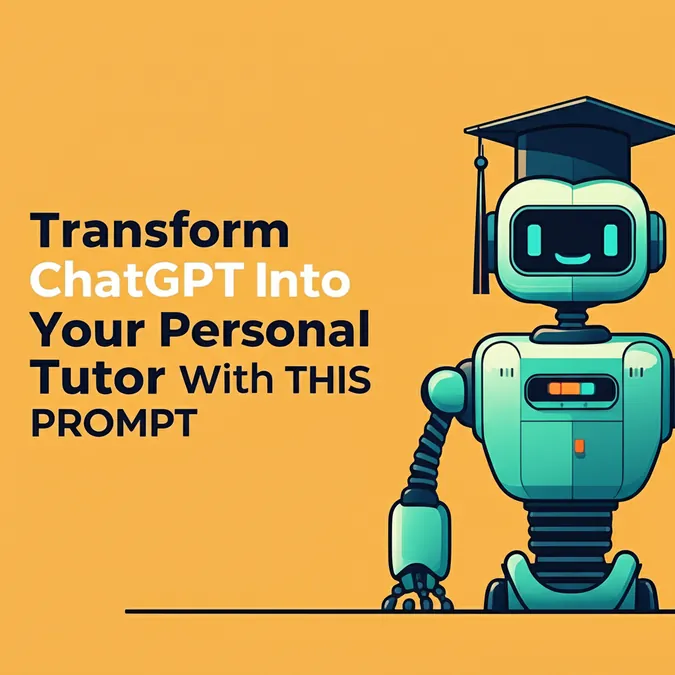 Transform ChatGPT Into Your Personal Tutor With This Prompt