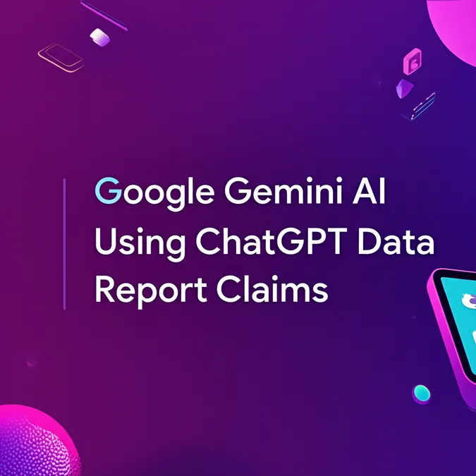 Google Gemini AI Trained Using ChatGPT Data Report Claims