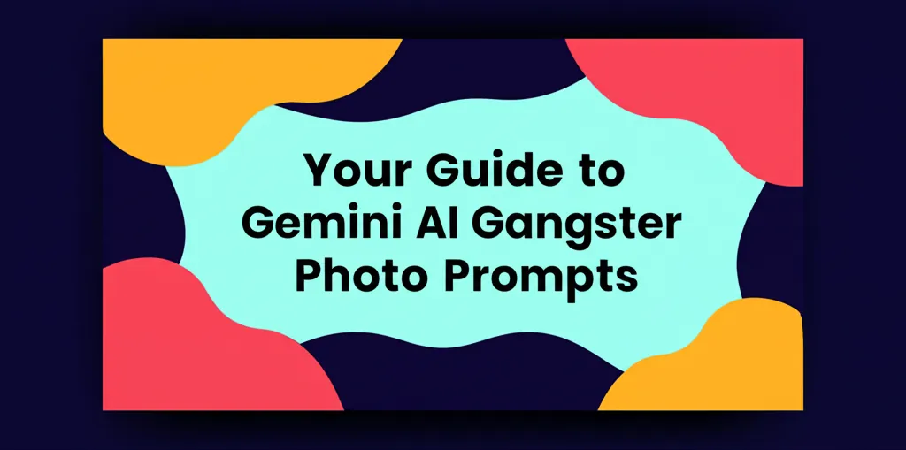 Your Guide to Gemini AI Gangster Photo Prompts