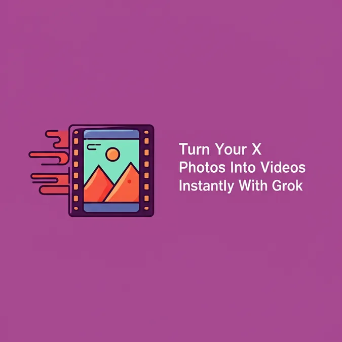 Turn Your X Photos Into Videos Instantly With Grok